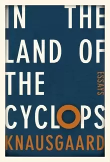 Image of In the Land of the Cyclops : Essays