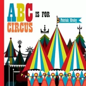 Image of ABC is for circus by Emily Hruby
