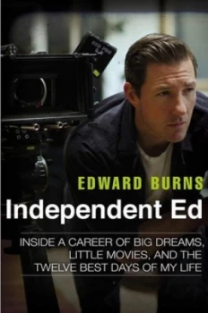 Image of Independent Ed by Edward Burns Hardback