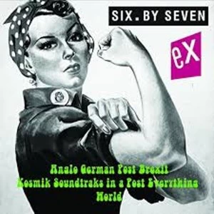 Image of Six By Seven - Ex Anglo German Post Brexit Kosmik Soundtraks In A Post Everything World Vinyl