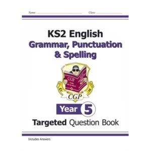 Image of KS2 English Targeted Question Book: Grammar, Punctuation & Spelling - Year 5 by CGP Books (Paperback, 2014)