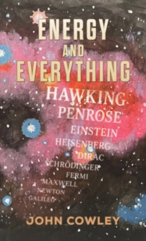 Image of Energy and Everything. Paperback. By John Cowley Books