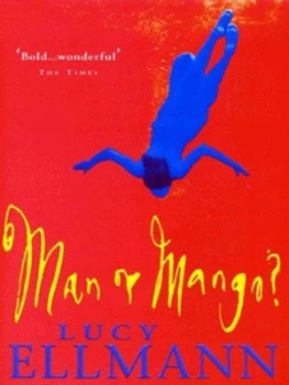 Image of Man or Mango by Lucy Ellmann Paperback