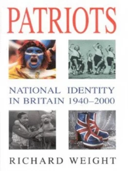 Image of Patriots by Richard Weight Hardback