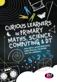 Image of Curious Learners in Primary Maths, Science, Computing and DT