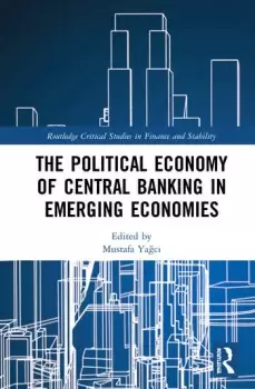 Image of The Political Economy of Central Banking in Emerging Economies