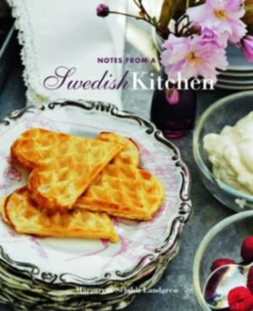 Image of Notes from a Swedish Kitchen by Margareta Schildt Landgren and Tine Guth Linse Book