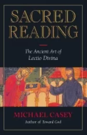 Image of sacred reading the ancient art of lectio divina