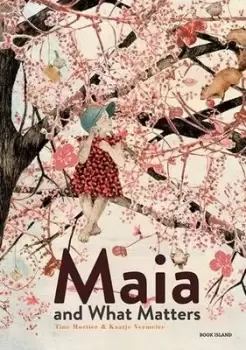 Image of Maia and What Matters by Tine Mortier