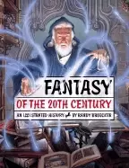Image of fantasy of the 20th century an illustrated history