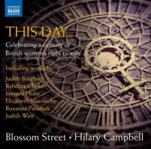 image of Blossom Street/Hilary Campbell This Day Celebrating a Century of British Womens Right to Vote by Elizabeth Poston CD Album