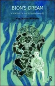 Image of Bions dream by Meg Harris Williams