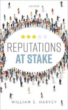 Image of Reputations At Stake by William S. Harvey