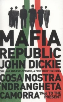 Image of Mafia Republic by John Dickie Paperback