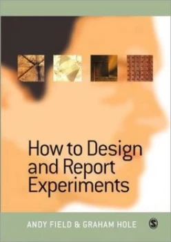 Image of How to Design and Report Experiments by Andy Field Paperback