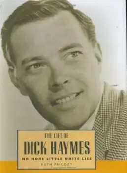 Image of The life of Dick Haymes by Ruth Prigozy