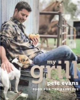 Image of My Grill by Pete Evans Hardback