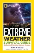 Image of National Geographic extreme weather survival guide understand prepare survi