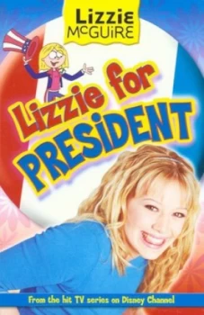 Image of Lizzie for President by Alice Alfonsi and Terri Minsky and Melissa Gould and Douglas Tuber and Tim Maile Book