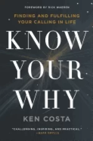 Image of know your why finding and fulfilling your calling in life