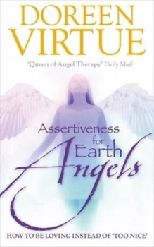 Image of Assertiveness for Earth Angels by Doreen Virtue Paperback