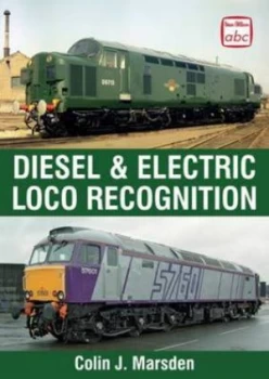 Image of Diesel and Electric Locomotive Recognition Guide by C. J Marsden Hardback