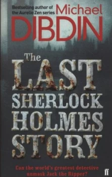 Image of The Last Sherlock Holmes Story by Michael Dibdin Book