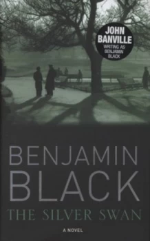 Image of The Silver Swan by Benjamin Black Hardback