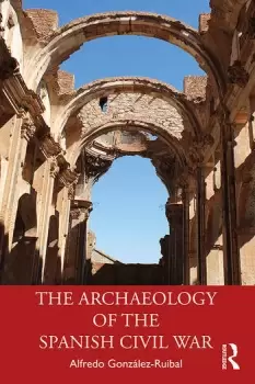Image of The Archaeology of the Spanish Civil War