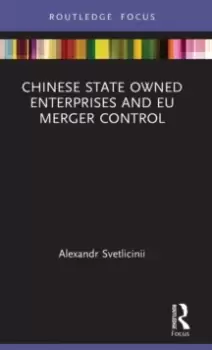 Image of Chinese State Owned Enterprises and EU Merger Control