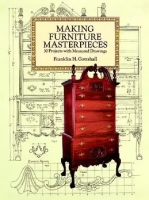 Image of Making furniture masterpieces by Franklin H. Gottshall