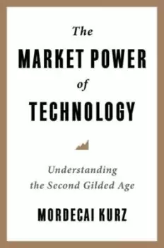 Image of The Market Power of Technology by Mordecai Kurz