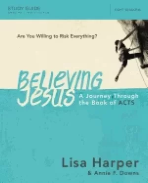 Image of believing jesus study guide a journey through the book of acts