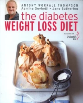 Image of The Diabetes Weight Loss Diet by Antony Worrall Thompson and Azmina Govindji and Jane Suthering and Diabetes UK Paperback