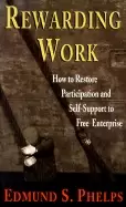Image of rewarding work how to restore participation and self support to free enterp