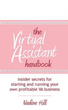 Image of The Virtual Assistant Handbook by Nadine Hill Paperback