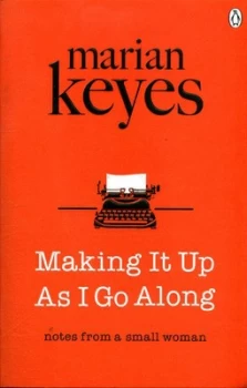 Image of Making It up As I Go along by Marian Keyes Paperback