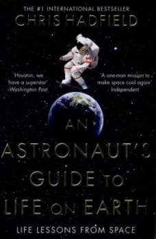 Image of An Astronauts Guide to Life on Earth by Chris Hadfield Paperback