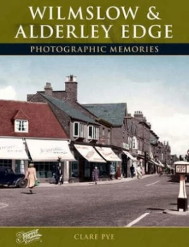 Image of Wilmslow and Alderley Edge by Clare Pye Hardback