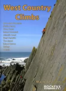 Image of West Country Climbs : Avon and Somerset, North Devon, the Culm, Atlantic Coast, Inland Cornwall, West Penwith, the Lizard, Inland Devon, Torbay, Dorse