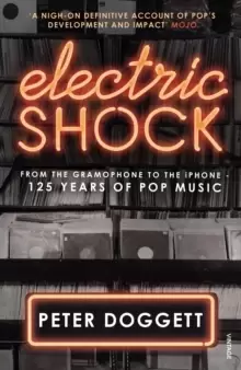 Image of Electric Shock : From the Gramophone to the iPhone - 125 Years of Pop Music