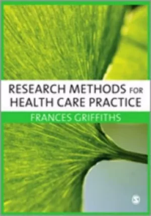 Image of Research methods for healthcare practice by Frances Griffiths