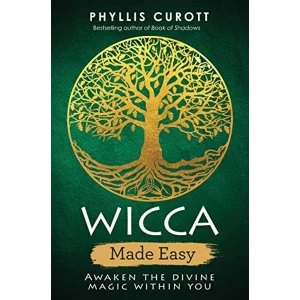 Image of Wicca Made Easy Awaken the Divine Magic Within You Paperback / softback 2018