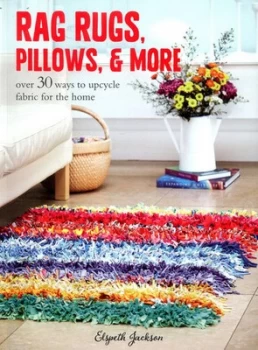Image of Rag rugs pillows & more by Elspeth Jackson