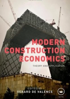 Image of Modern Construction Economics by Gerard De Valence Hardback