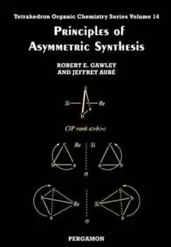 Image of Principles of Asymmetric Synthesis: Volume 14 by R.E. Gawley