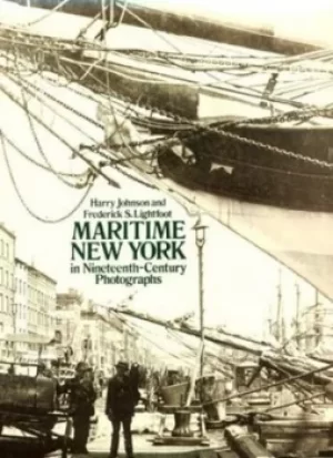 Image of Maritime New York in nineteenth-century photographs by Harry Johnson