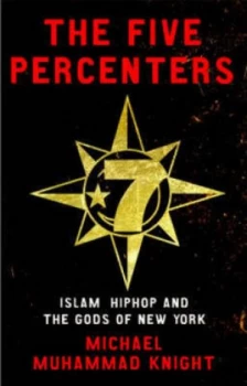 Image of The Five Percenters by Michael Muhammad Knight Paperback