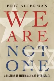 Image of We Are Not One : A History of America's Fight Over Israel