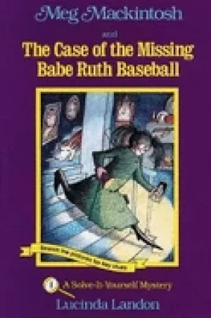Image of meg mackintosh and the case of the missing babe ruth baseball title 1 a sol